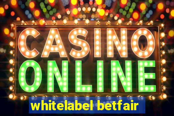 whitelabel betfair